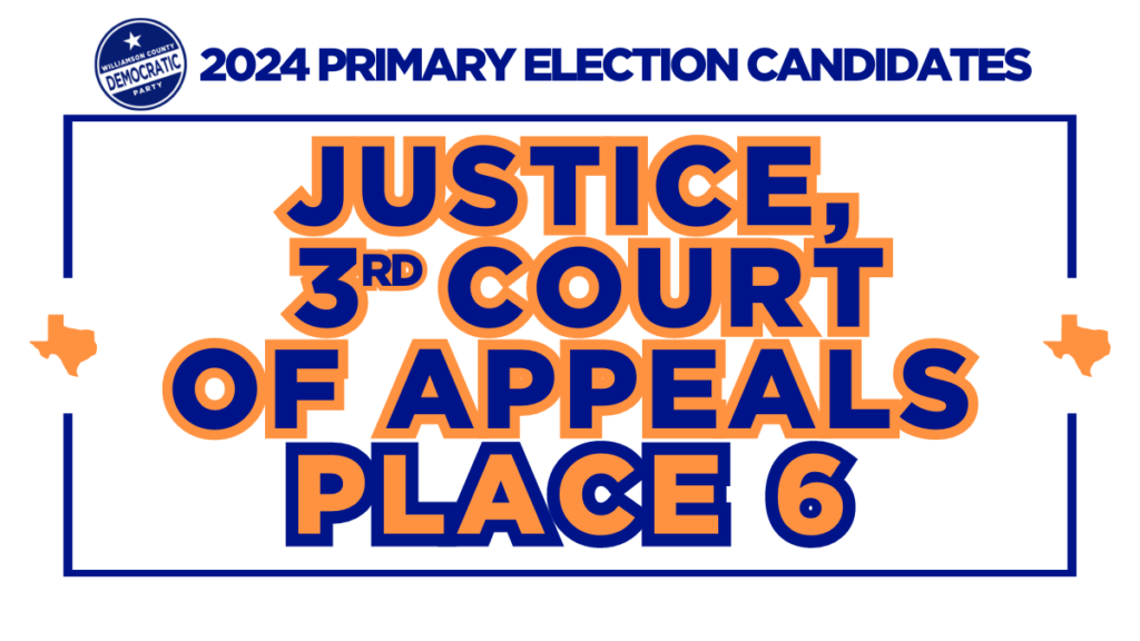 Justice, 3rd Court of Appeals - Place 6