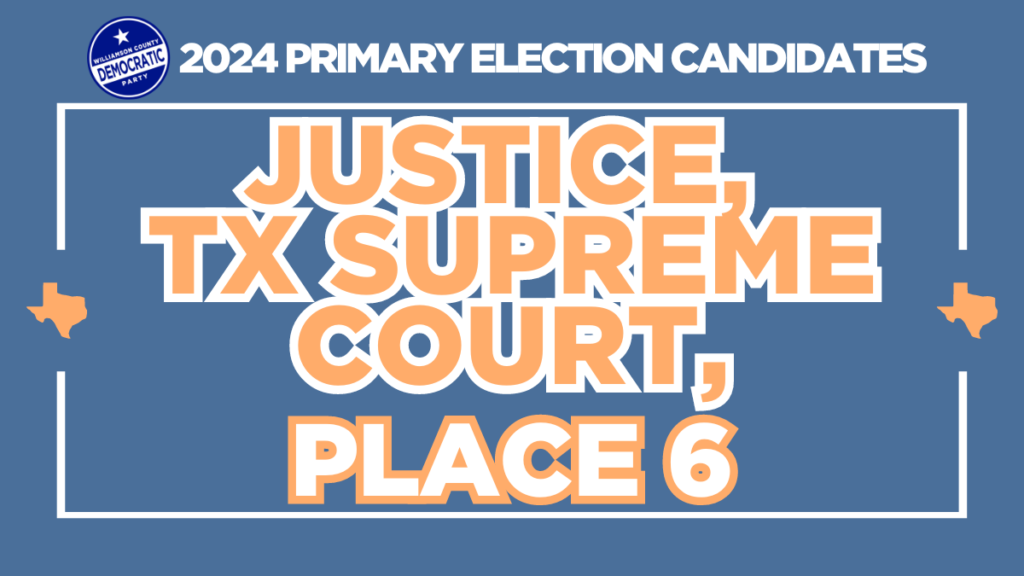 Justice, Texas Supreme Court - Place 6