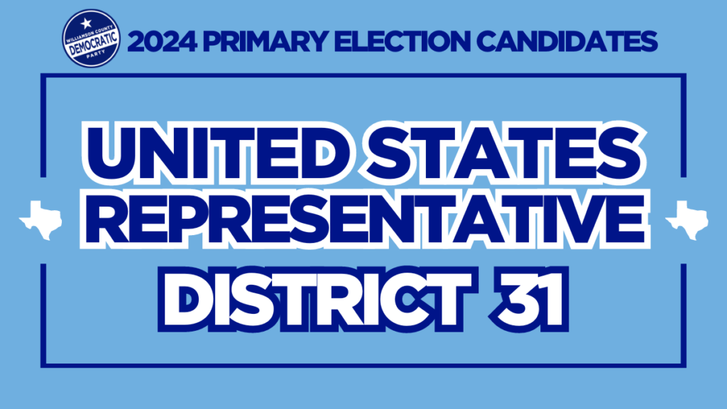 U.S. Representative, Texas - District 31