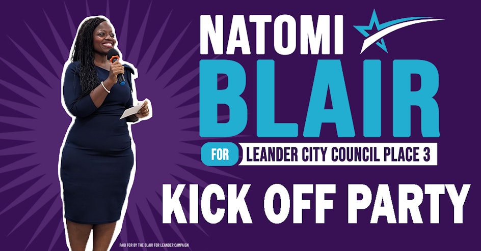 Campaign Kickoff Party: Natomi Blair for Leander City Council